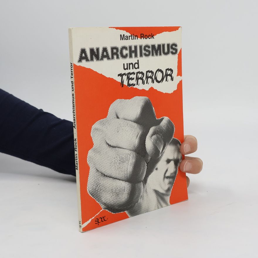 Martin Rock Anarchismus und Terror