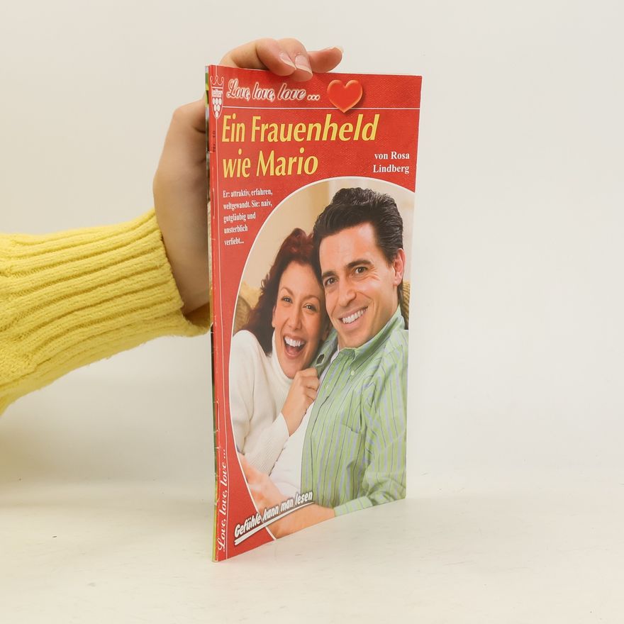 Rosa Lindberg Love, love, love... Ein Frauenheld wie Mario