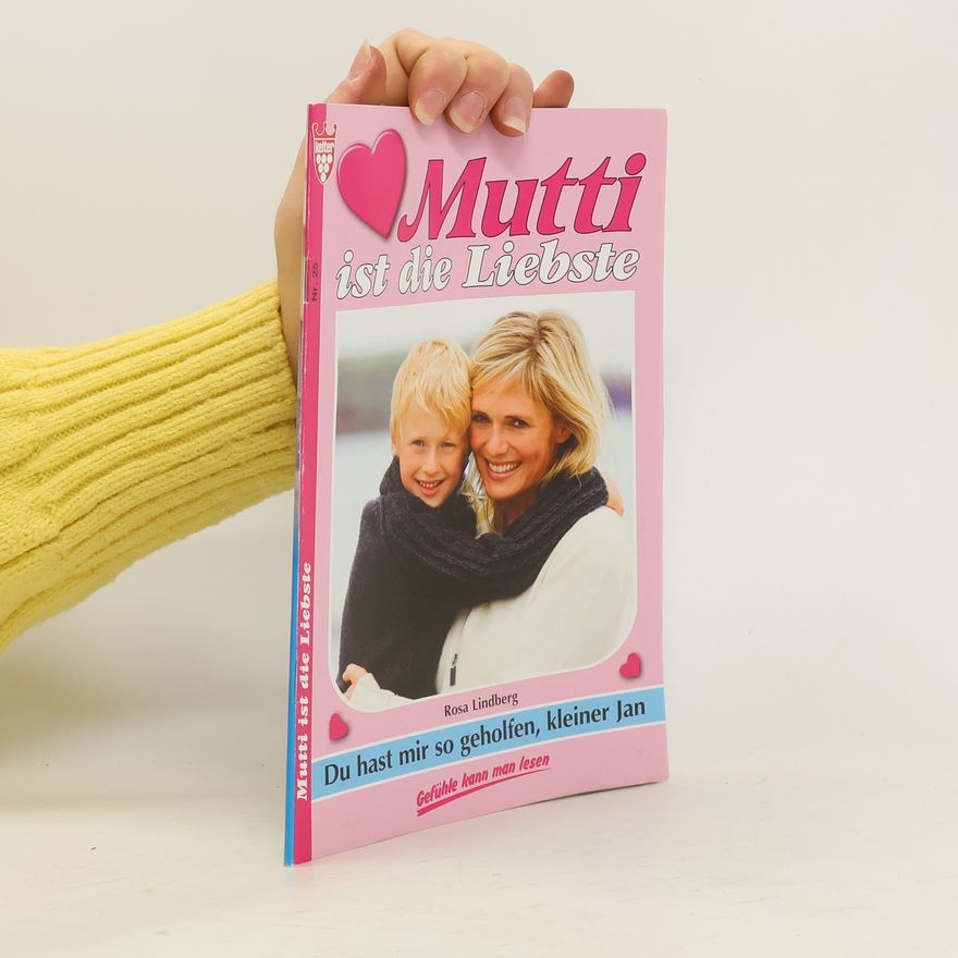 Rosa Lindberg Mutti ist die Beste