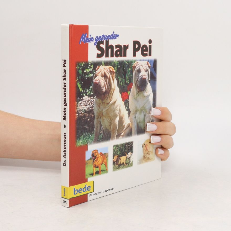 Lowell J. Ackerman Mein gesunder Shar Pei