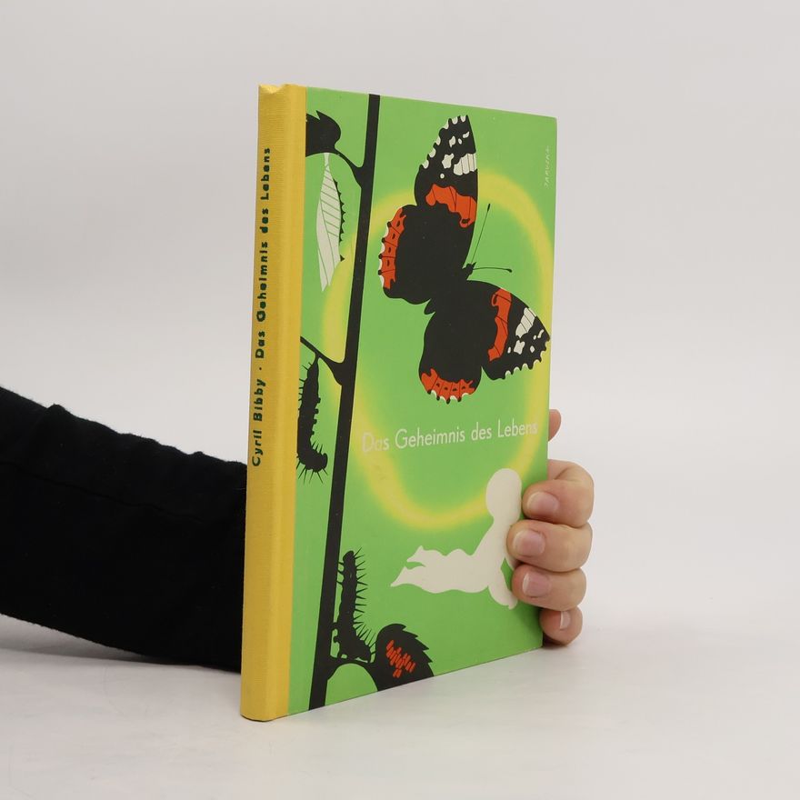 Cyril Bibby Das Geheimnis des Lebens