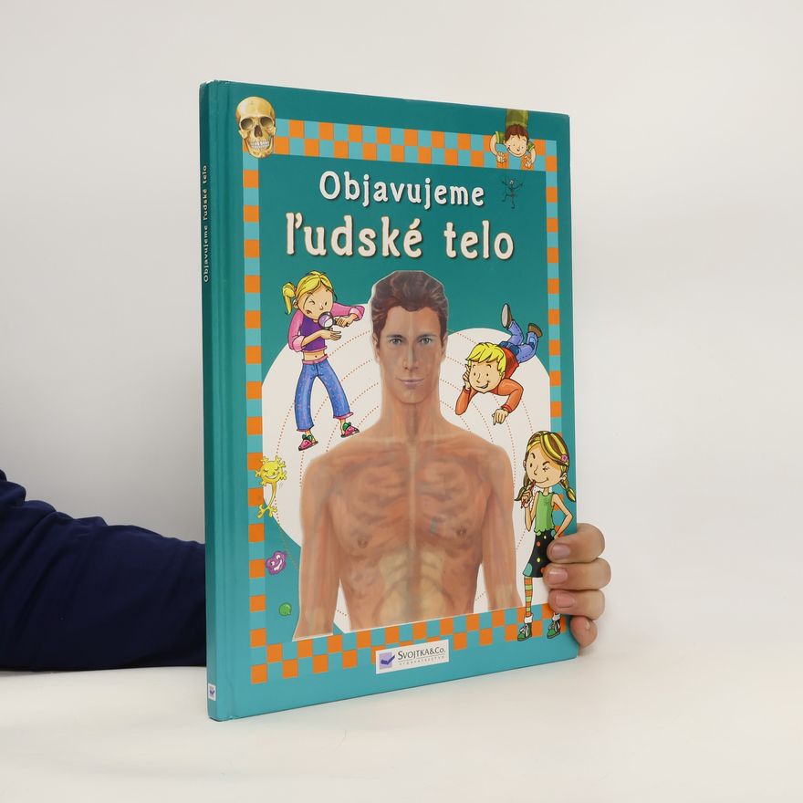 Autorenkollektiv Objavujeme ľudské telo