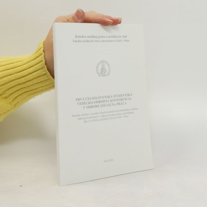 Autorenkollektiv Prvá celoslovenská študentská vedecko-odborná konferencia v odbore sociálna práca