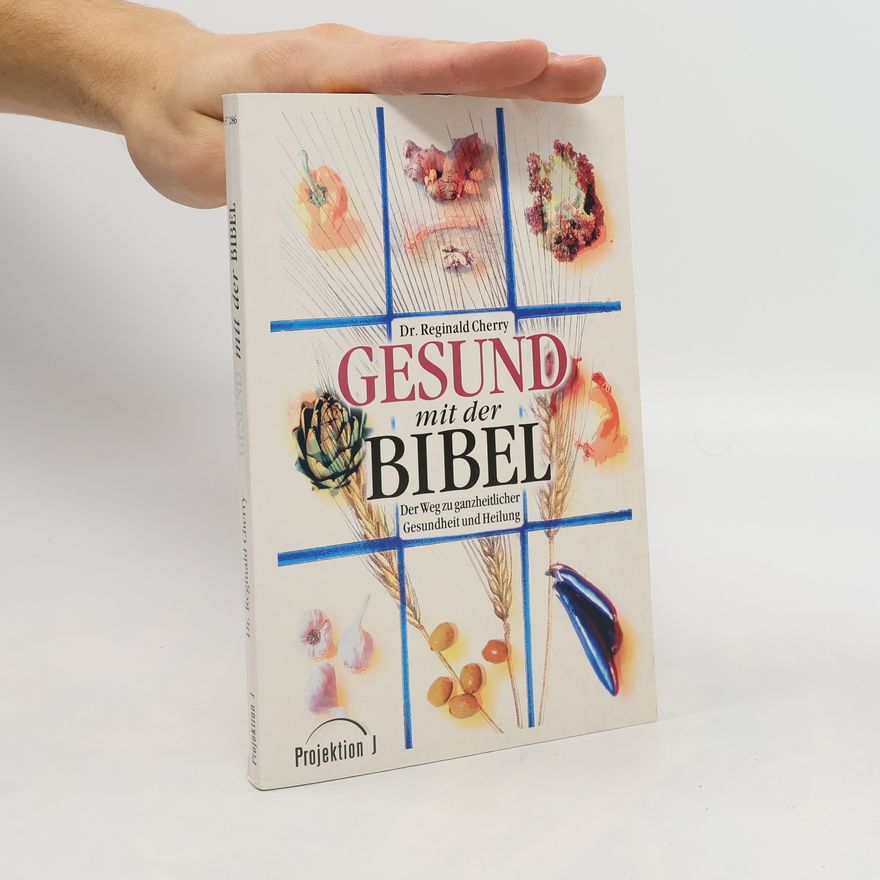 Reginald Cherry Gesund mit der Bibel