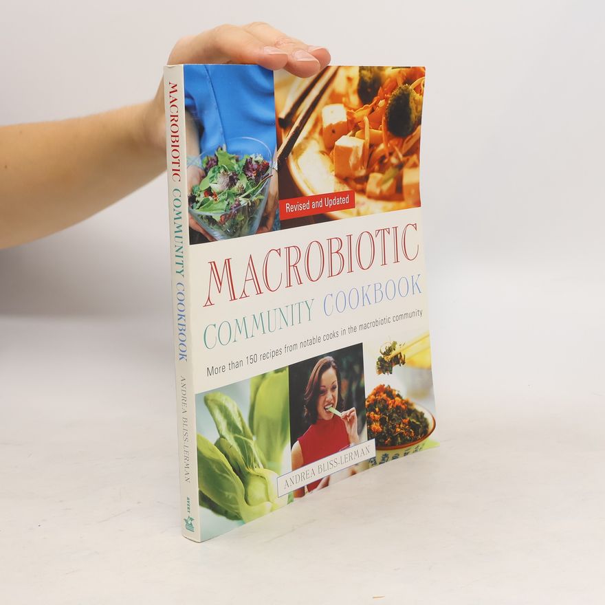 Andrea Bliss Lerman The Macrobiotic Community Cookbook