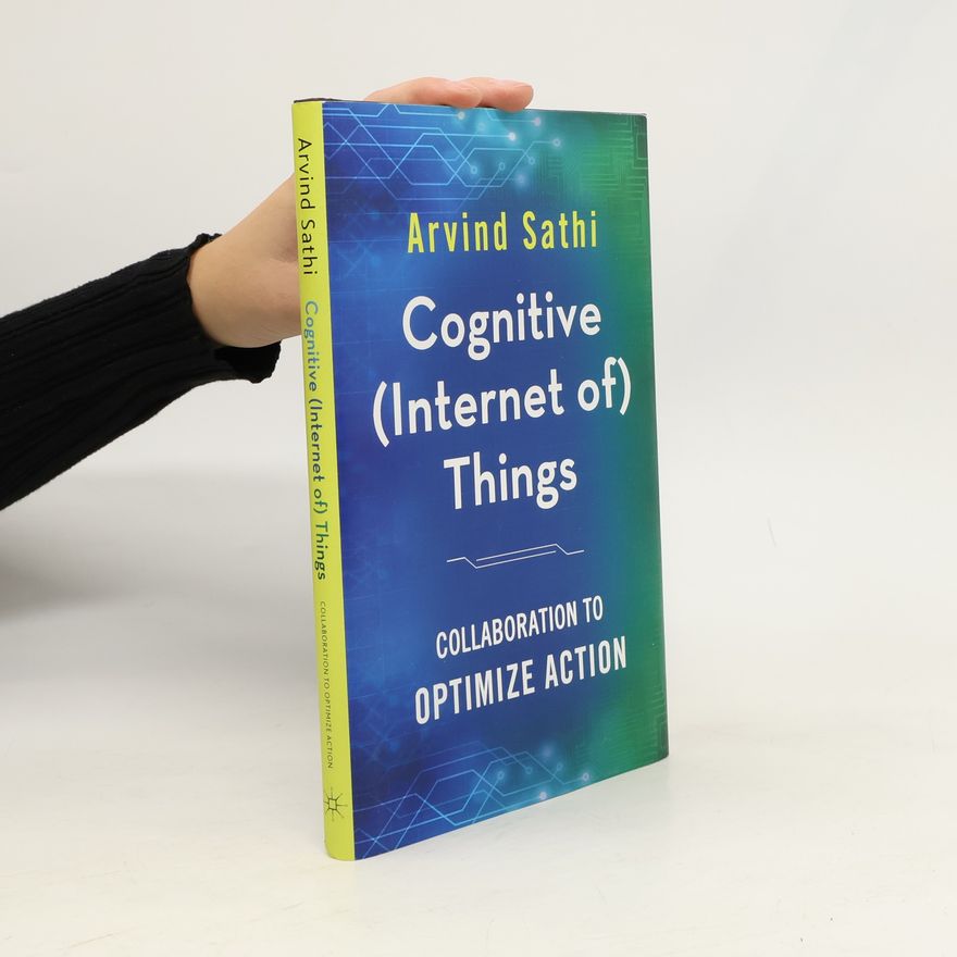 Arvind Sathi Cognitive (Internet of) Things