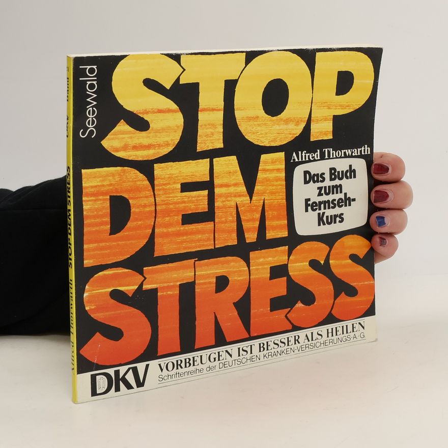 Alfred Thorwarth Stop dem Stress