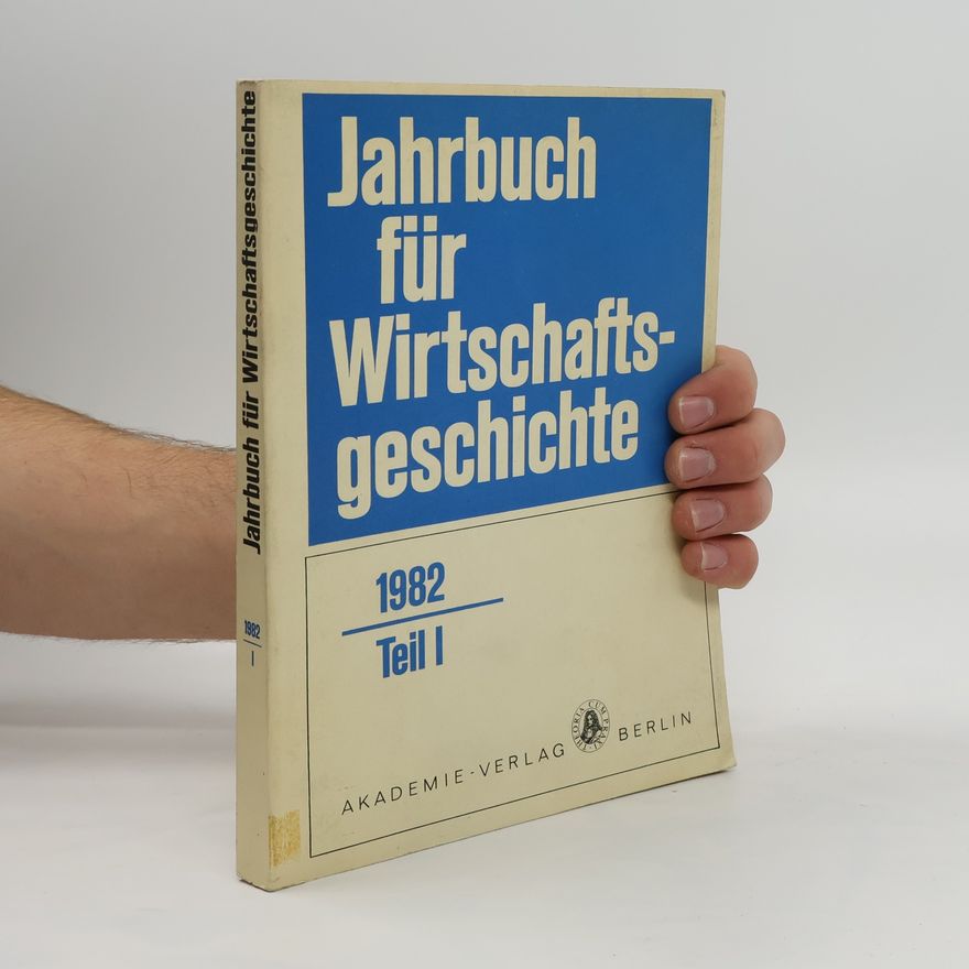 Collectif d'auteurs Jahrbuch für Wirtschaftsgeschichte 1982. Teil 1