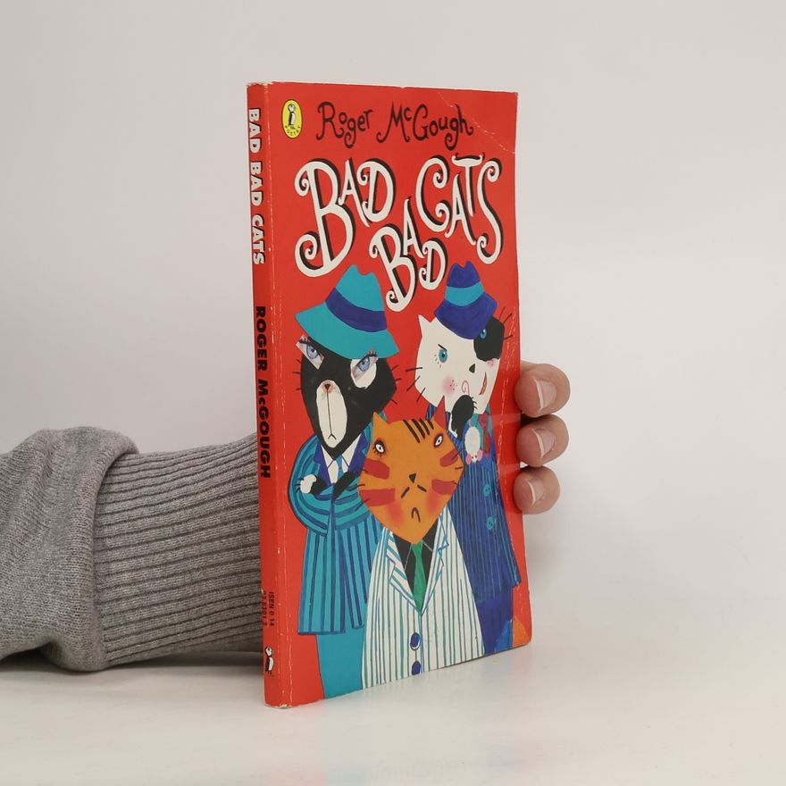 Roger McGough Bad, Bad Cats