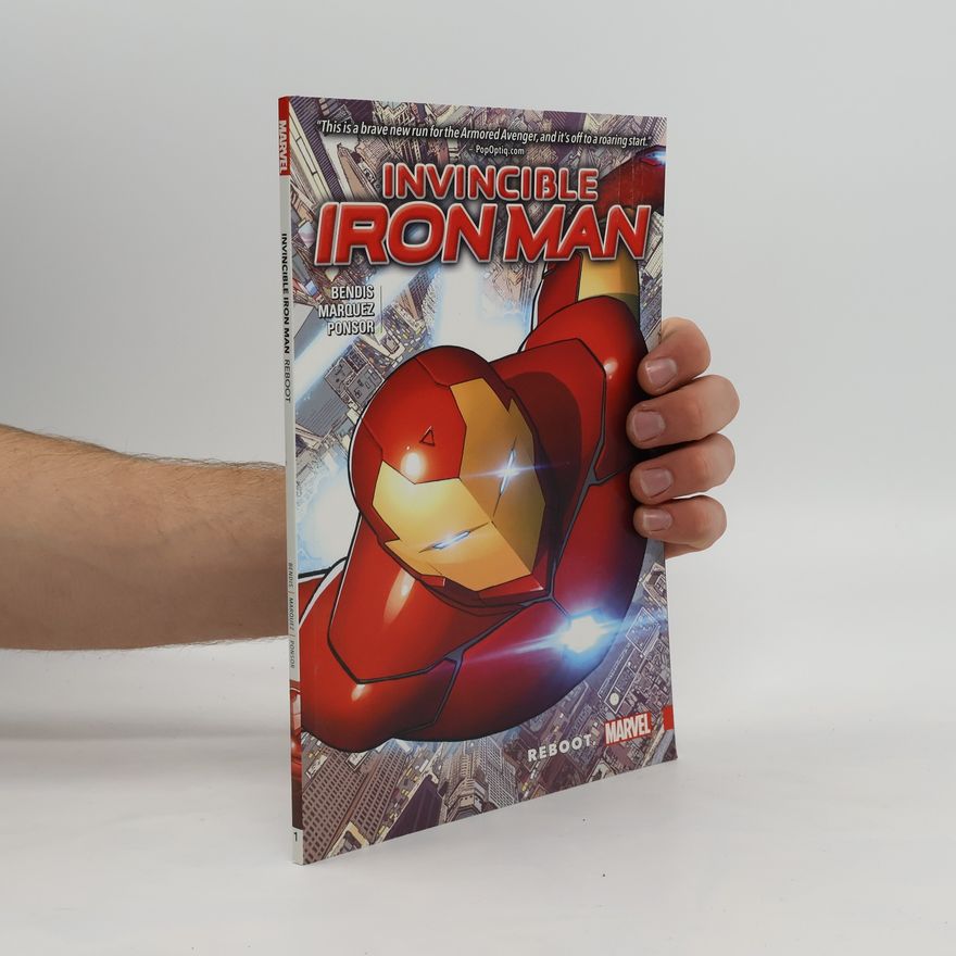Brian Michael Bendis Invincible Iron Man Vol. 1: Reboot