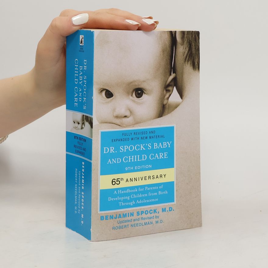Benjamin Spock Dr. Spock's Baby and Child Care