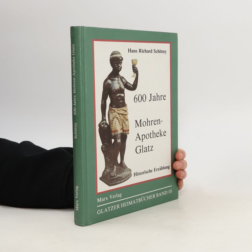 Hans Richard Schittny 600 Jahre Mohren-Apotheke Glatz