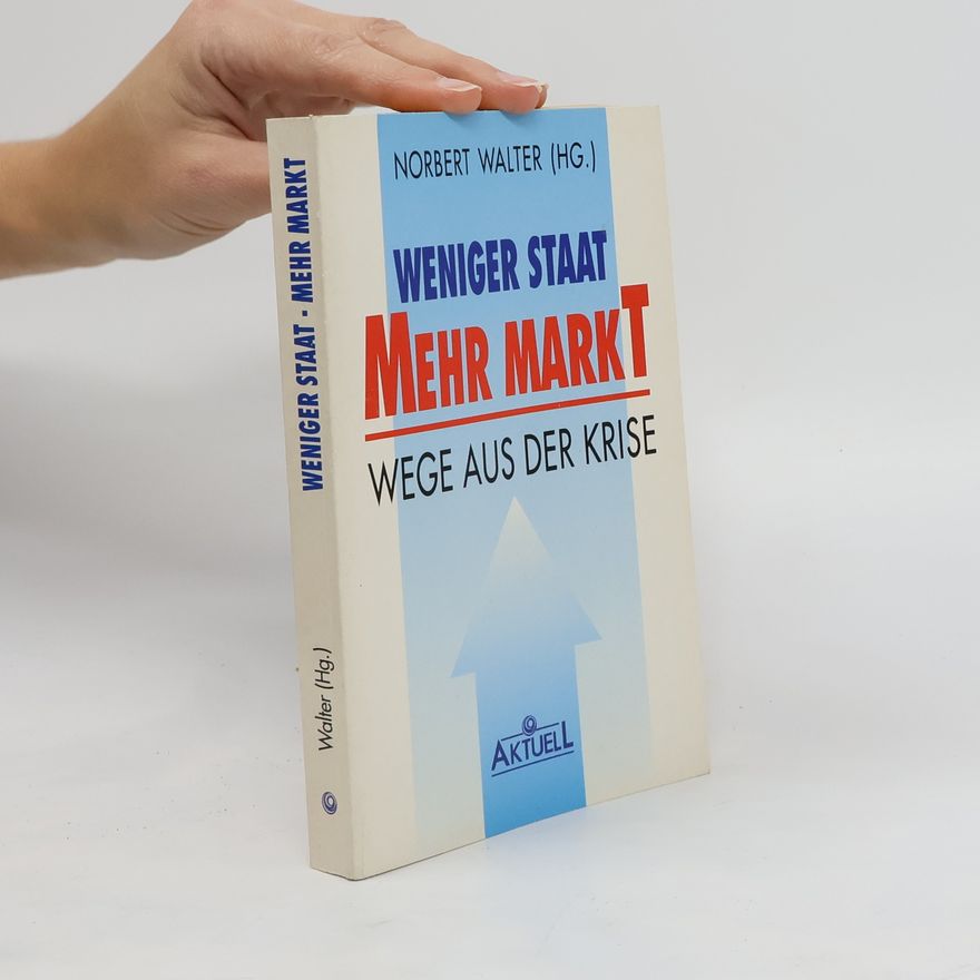 Norbert Walter-Borjans Weniger Staat - mehr Markt