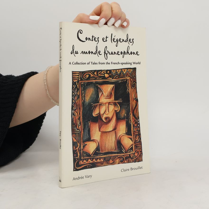 Andrée Vary Legends Series, Contes et légendes du monde francophone