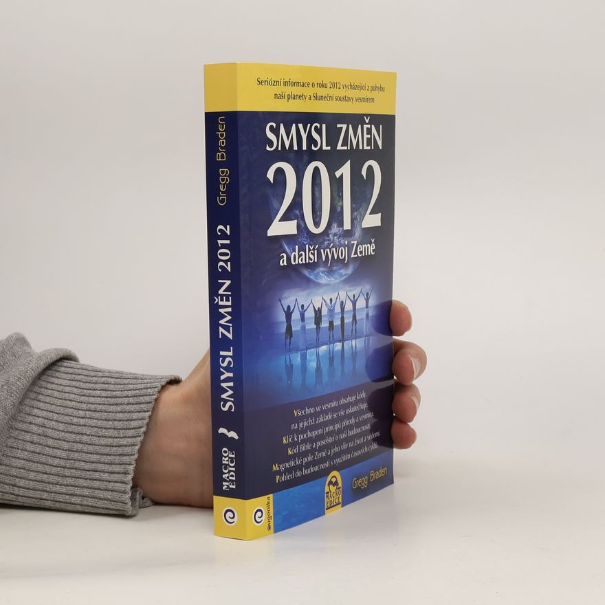 Gregg Braden Smysl změn 2012 a další vývoj Země