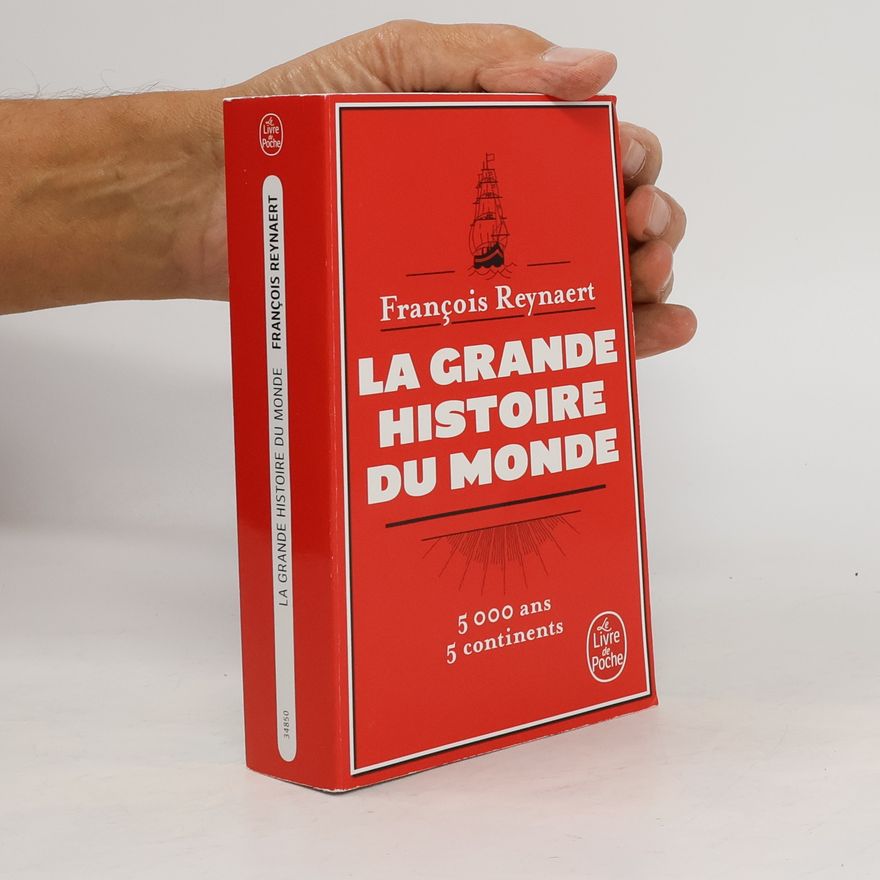Franc ois Reynaert La grande Histoire du monde