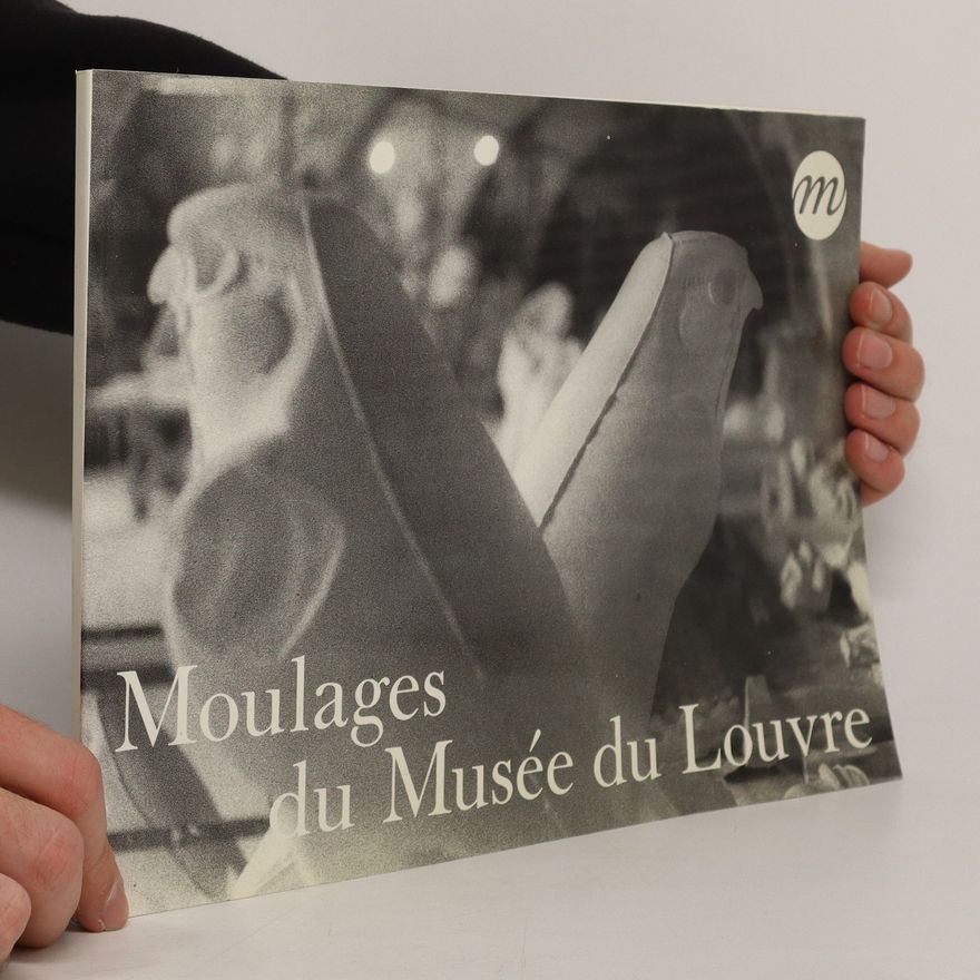 AA.VV. Moulages du Musée du Louvre