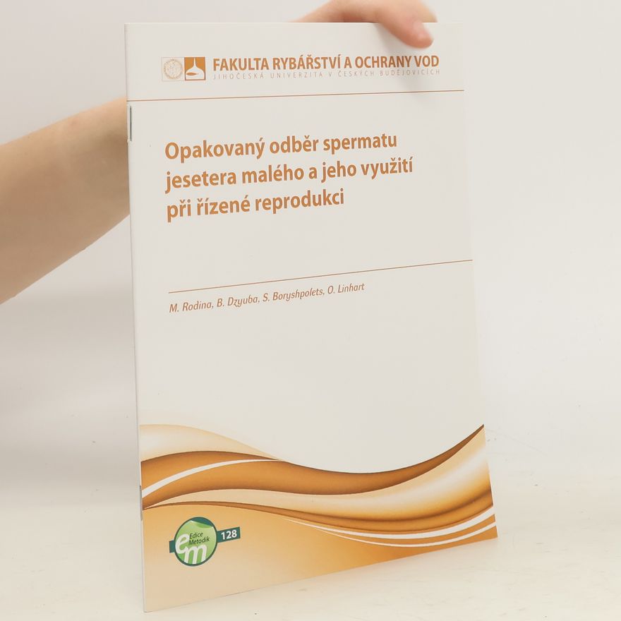 Kolektiv autorů Opakovaný odběr spermatu jesetera malého a jeho využití při řízené reprodukci