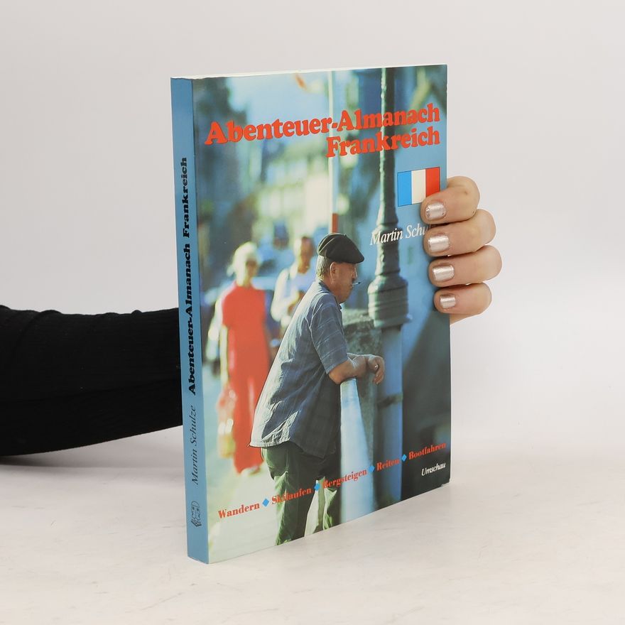 Martin Schulze Abenteuer-Almanach Frankreich