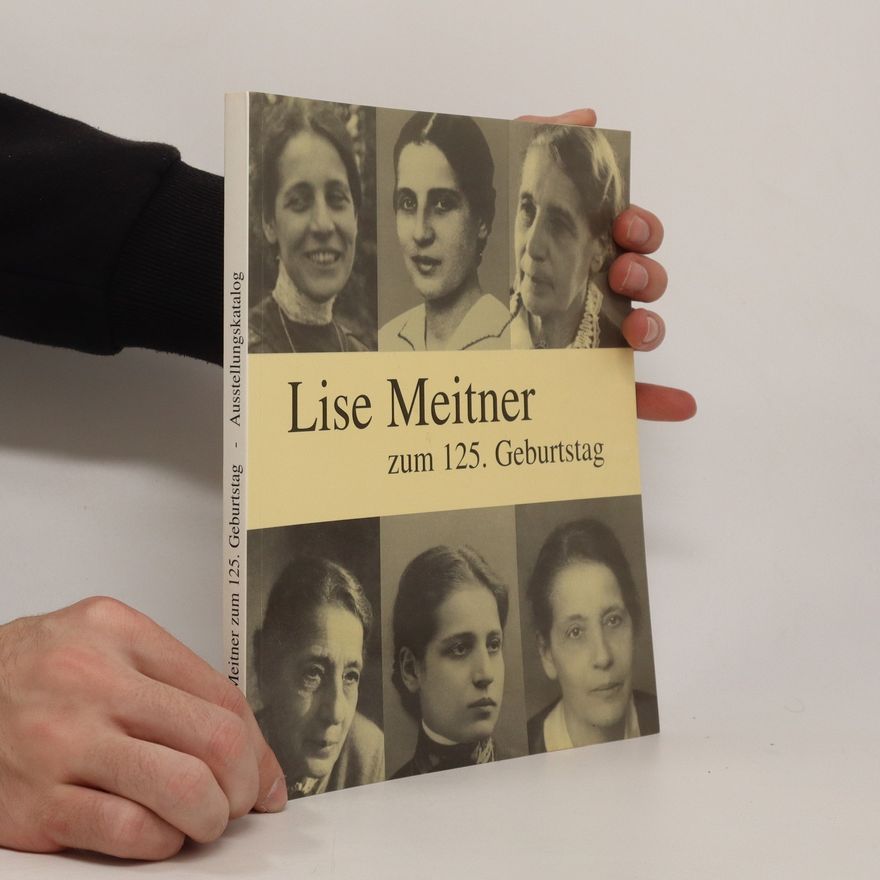 Jost Lemmerich Lise Meitner zum 125. Geburtstag