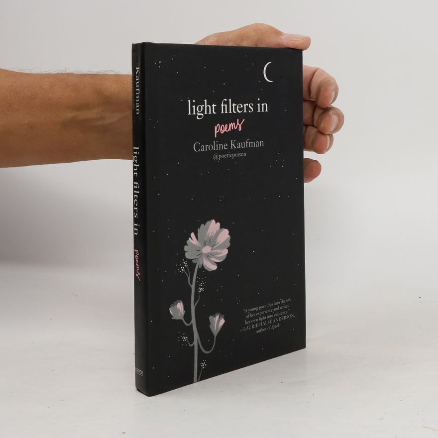 Caroline Kaufman Light Filters In: Poems