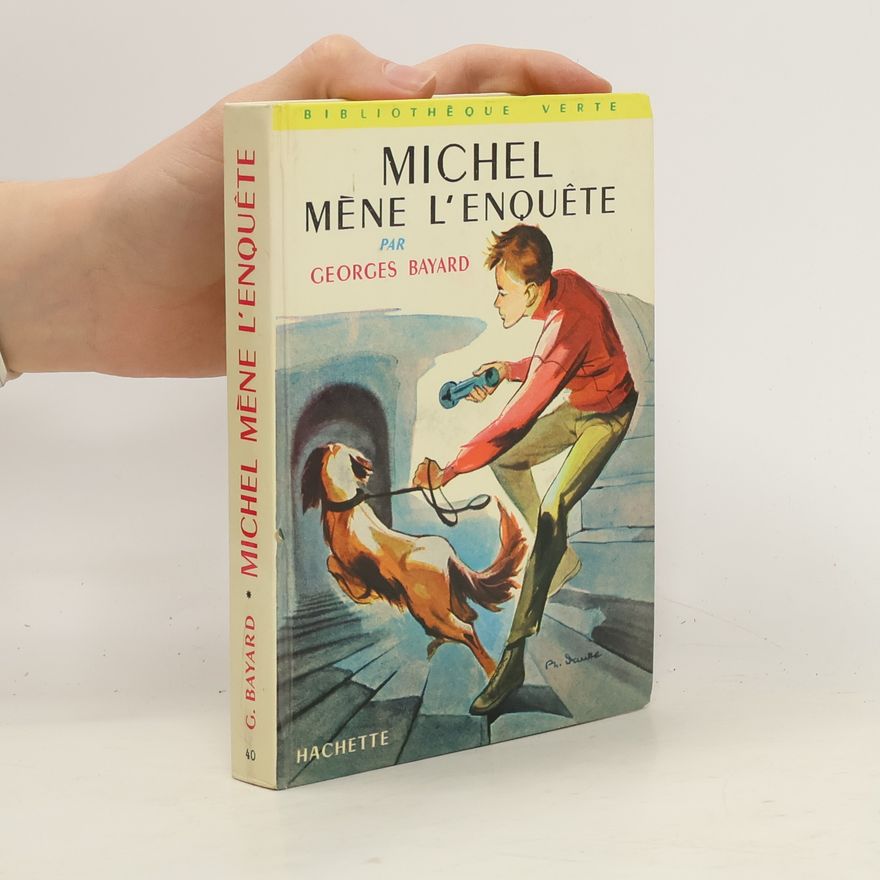 Georges Bayard Michel mène l'enquête