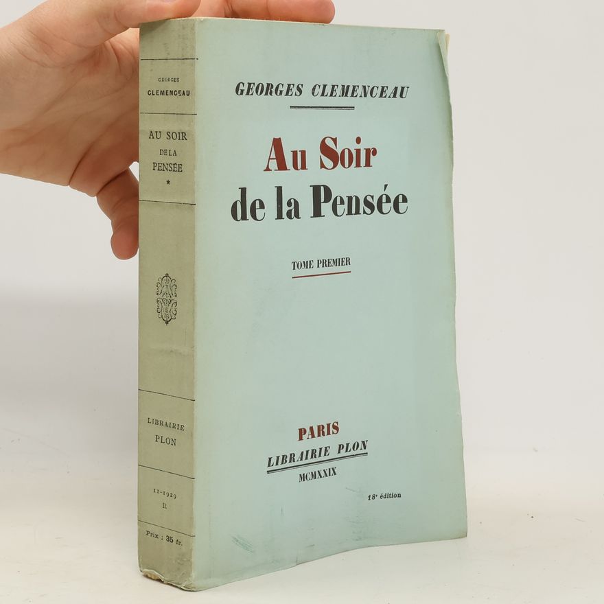 Georges Clemenceau Au Soir de la Pensée 2