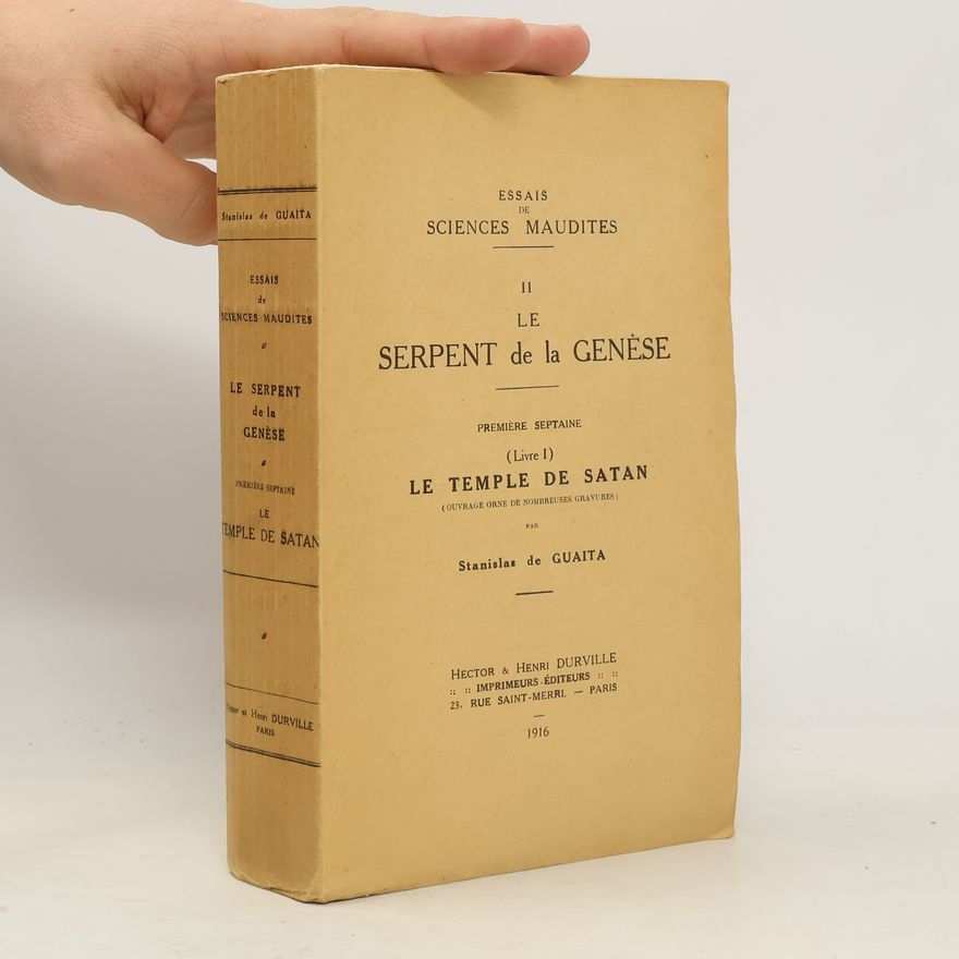 Stanislav de Guaita Essais de sciences maudites II. Le serpent de la genese