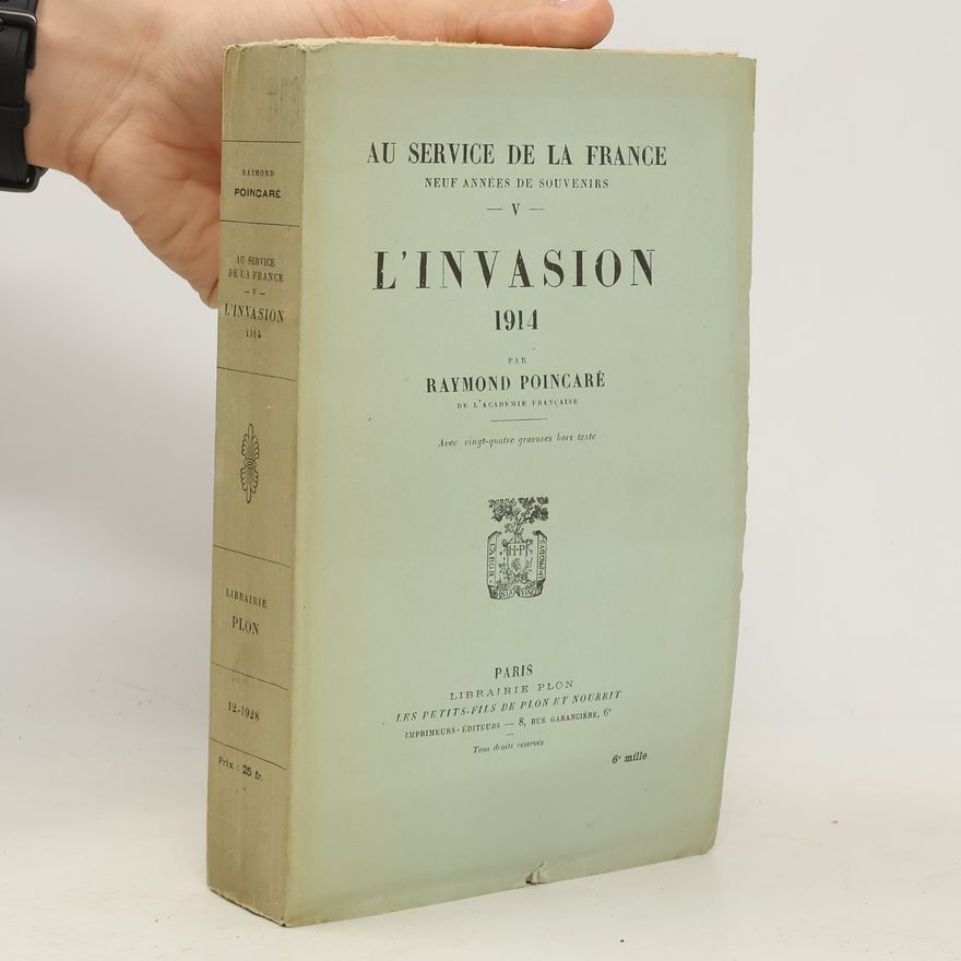 Raymond Poincaré L'invasion 1914