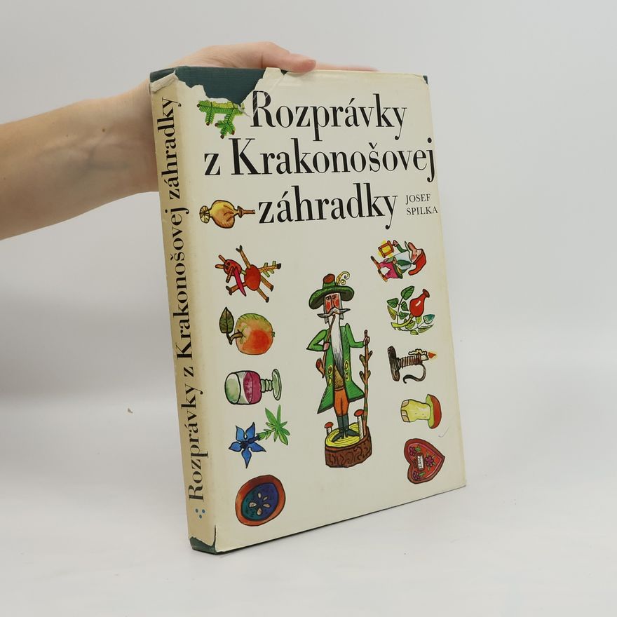 Josef Spilka Rozprávky z Krakonošovej záhradky