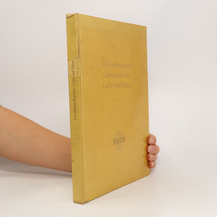 Autorenkollektiv 100 weltbekannte südamerikanische Lieder und Tänze