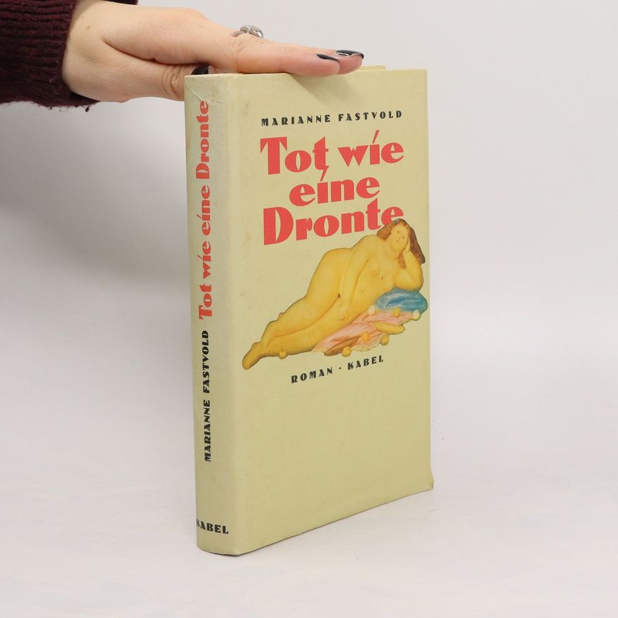Marianne Fastvold Tot wie eine Dronte