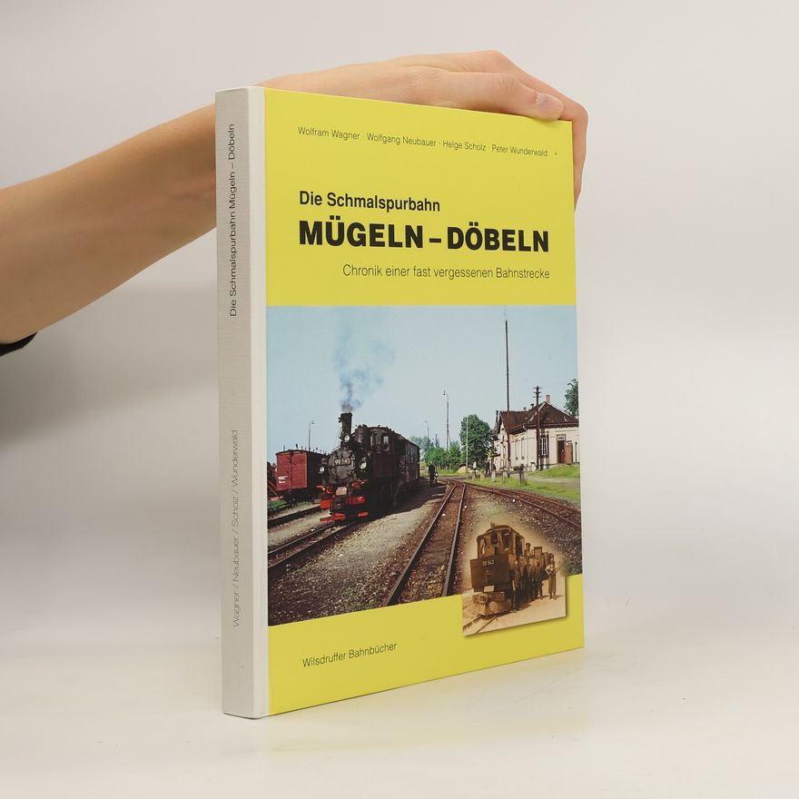 Various authors Die Schmalspurbahn Mügeln-Döbeln