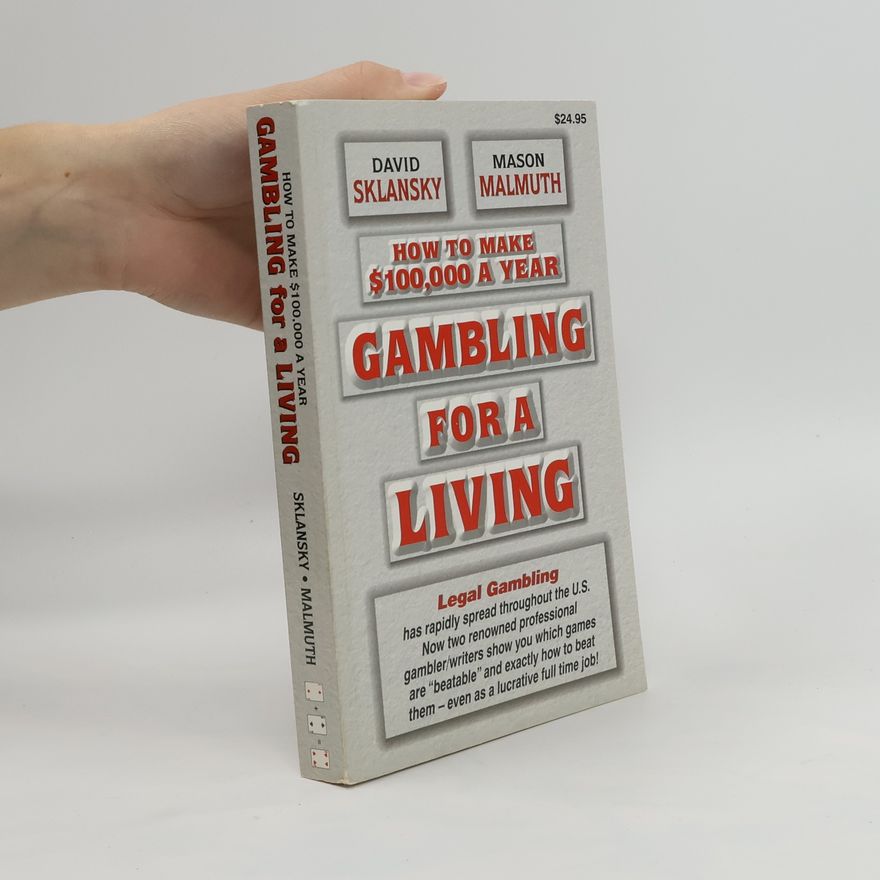Mason Malmuth Gambling for a Living: How to Make $100,000 a Year