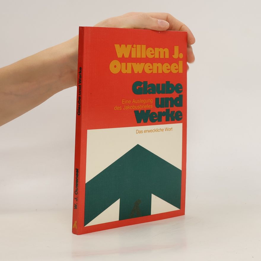 Willem J. Ouweneel Glaube und Werke