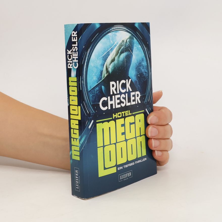 Rick Chesler Hotel Megalodon: ein Tiefsee-Thriller