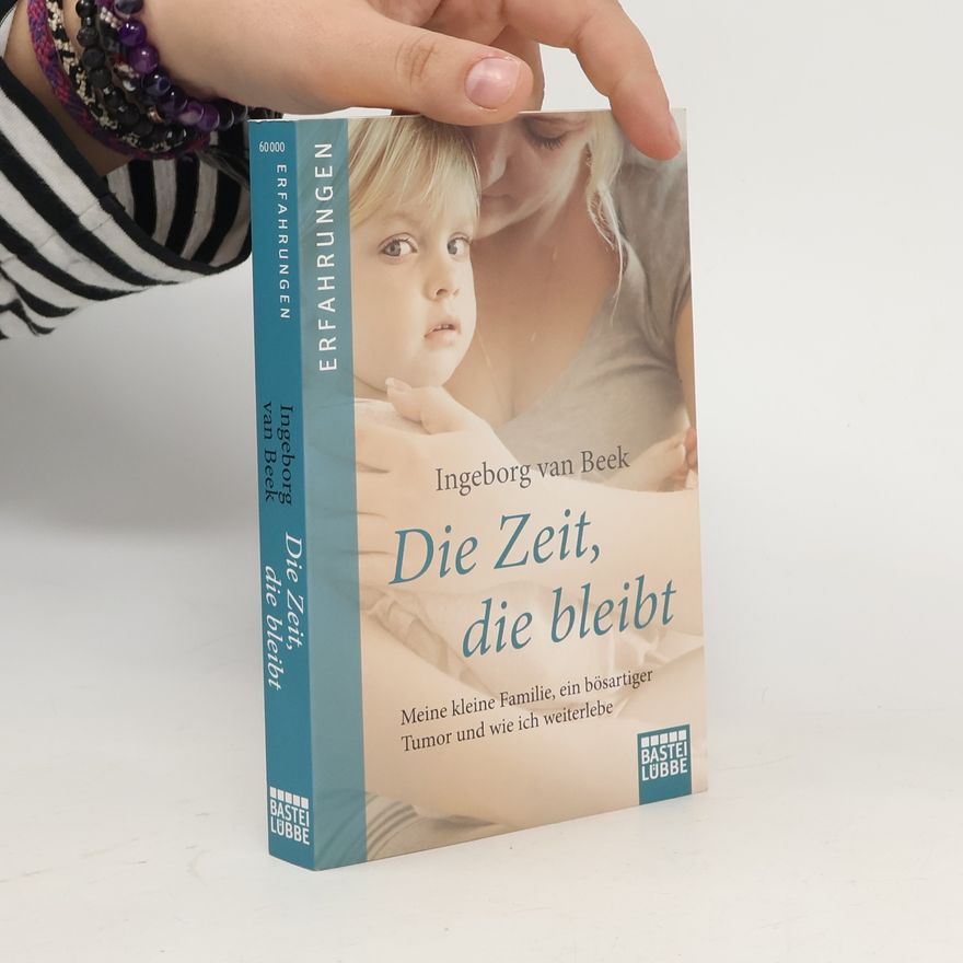 Ingeborg van Beek Die Zeit, die bleibt