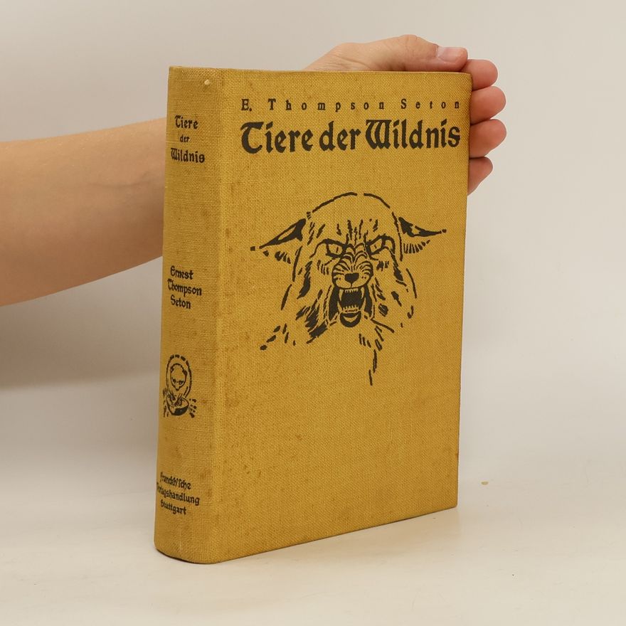 Ernest Thompson Seton Tiere der Wildnis