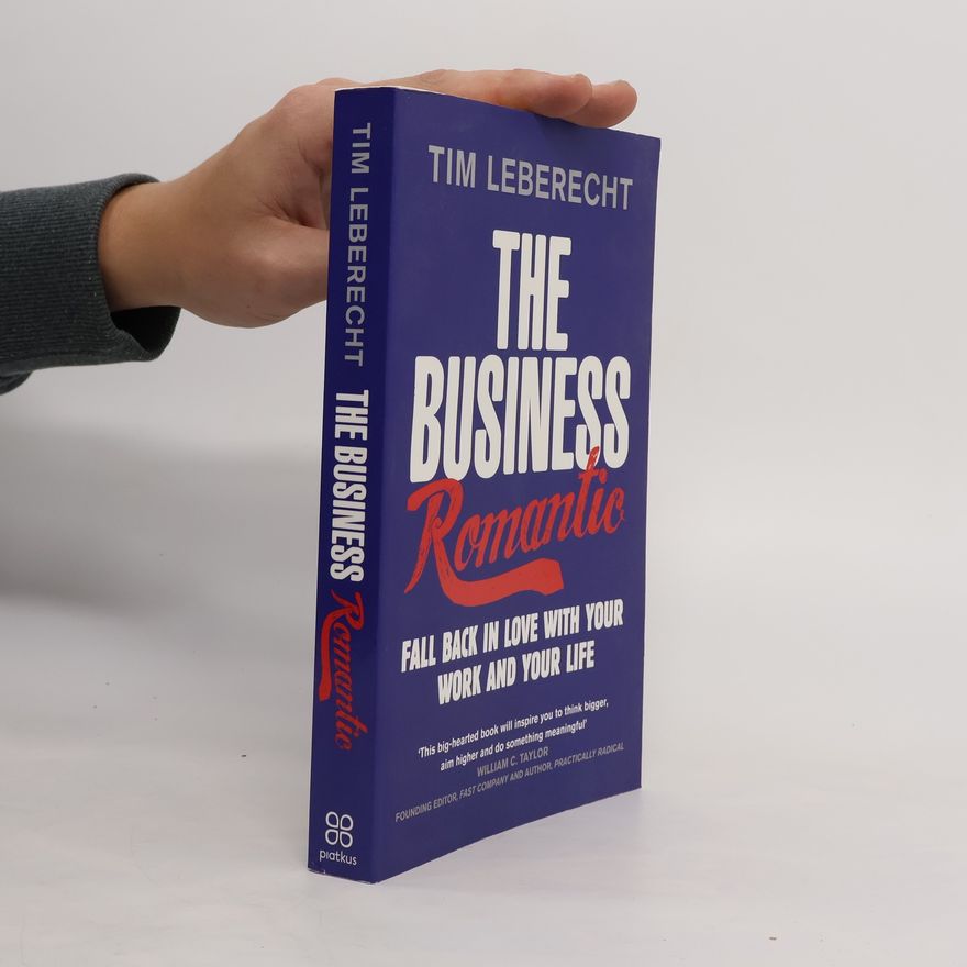 Tim Leberecht Business Romantic. Business-Romantiker, englische Ausgabe