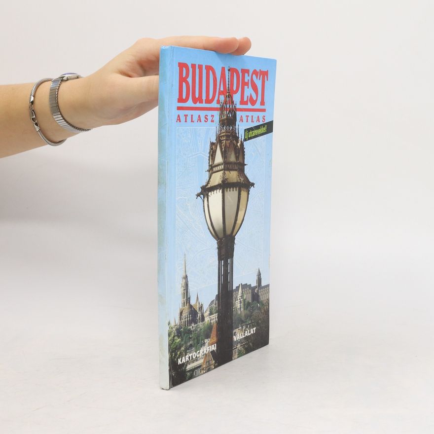 Collectif d'auteurs Budapest : atlasz = atlas = atlas