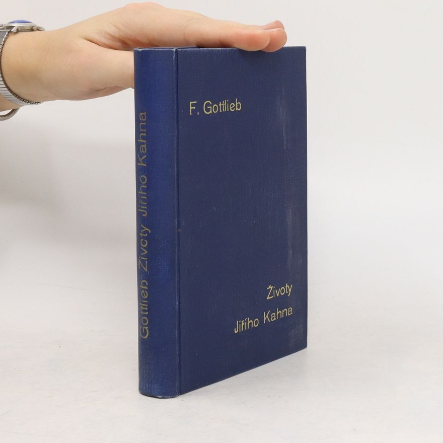 František Gottlieb Životy Jiřího Kahna