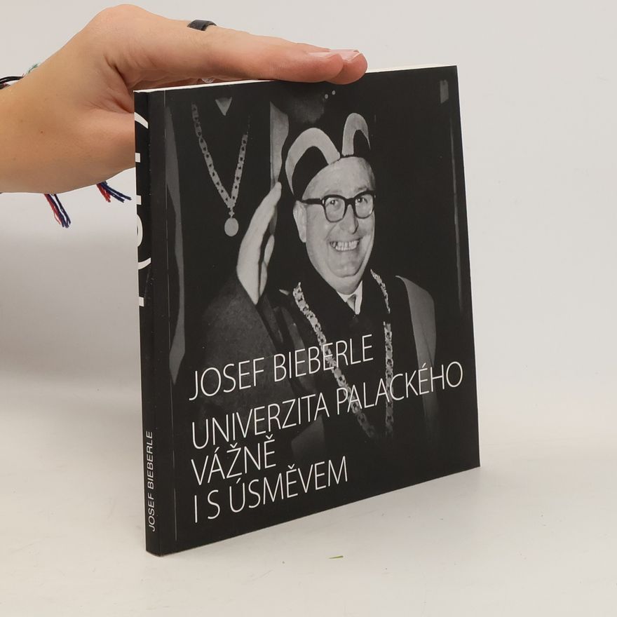 Kolektiv autorů Univerzita Palackého vážně i s úsměvem