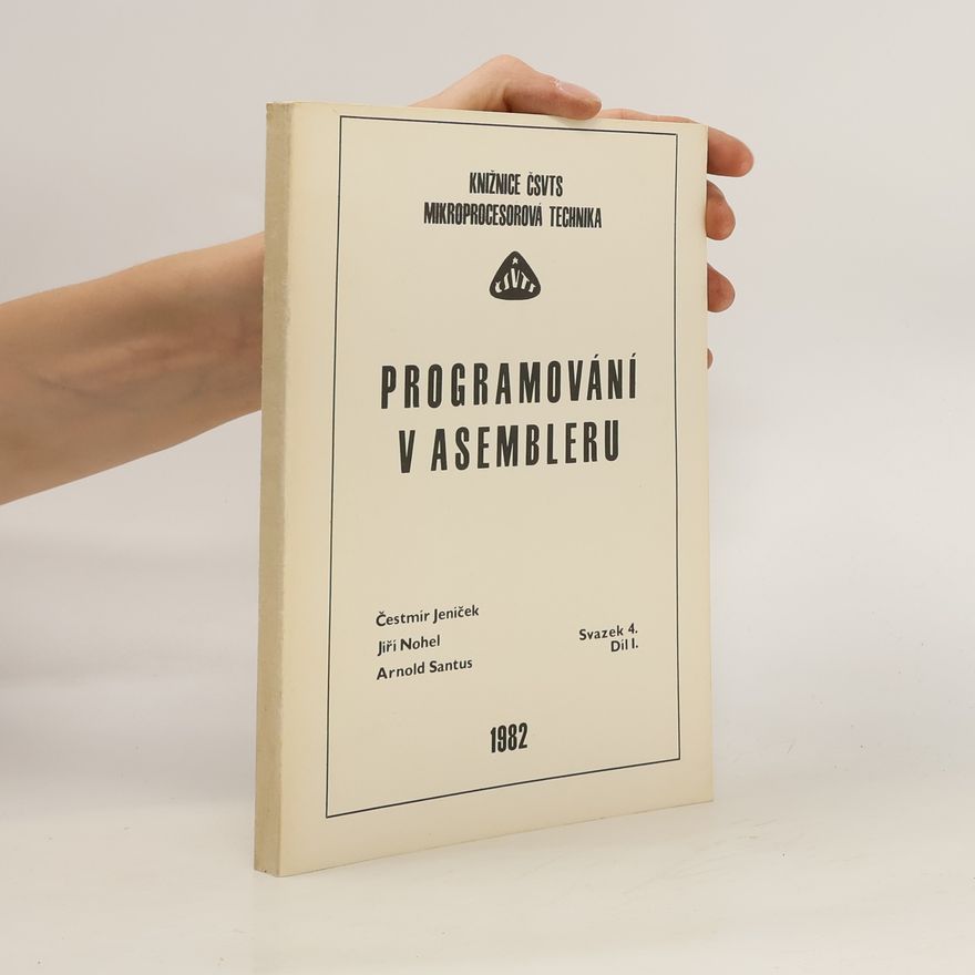 Arnold Santus Programování v asembleru. Sv. 4. Díl 1