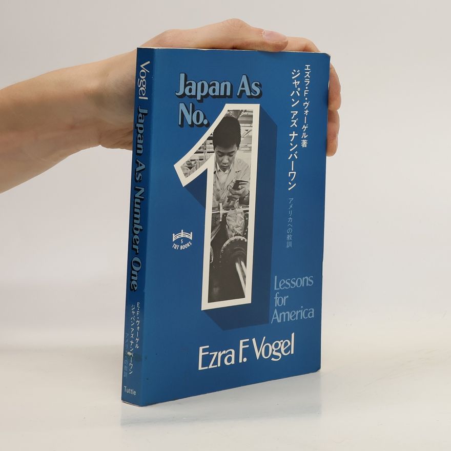 Ezra F. Vogel Japan as number one: lessons for America