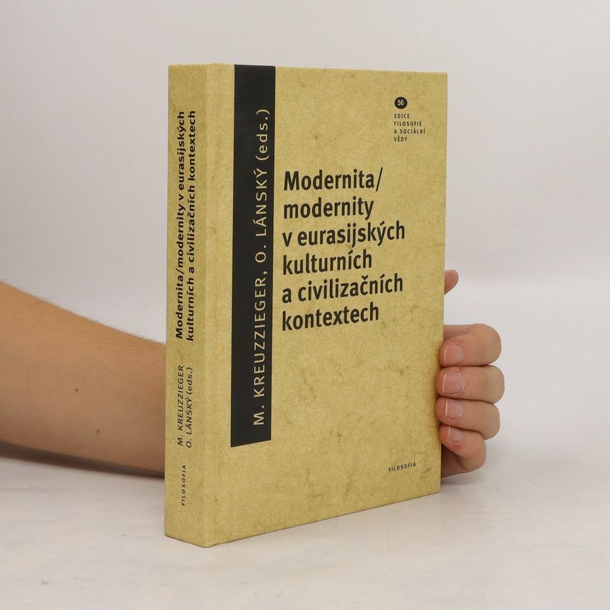 Milan Kreuzziger Modernita/modernity v euroasijských kulturních a civilizačních textech