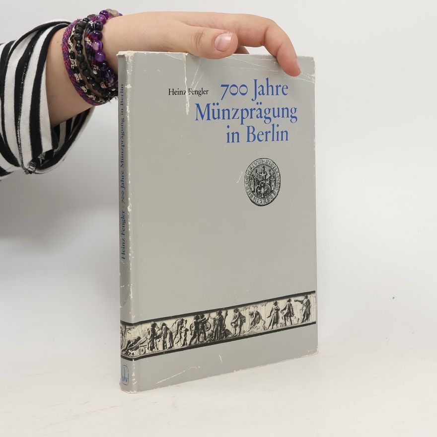 Heinz Fengler 700 Jahre Münzprägung in Berlin