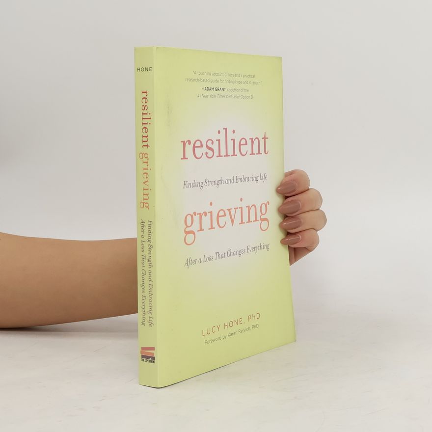 Lucy Hone Resilient Grieving