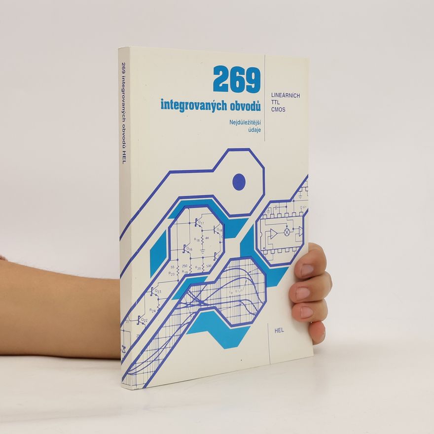 Autorenkollektiv 269 integrovaných obvodů - nejdůležitější údaje