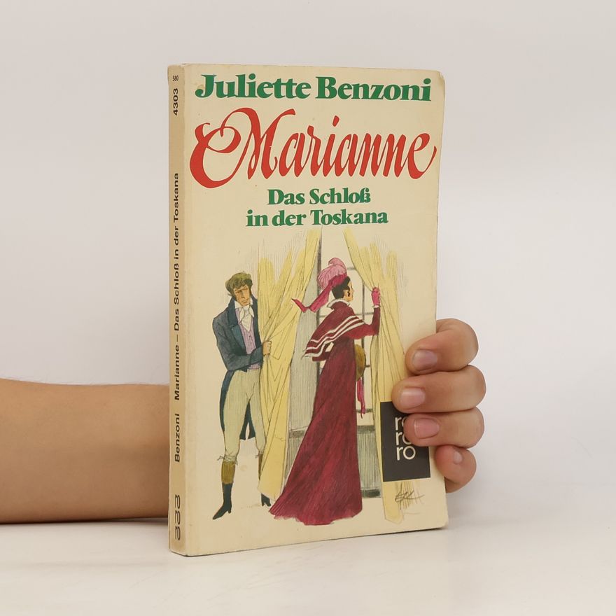 Juliette Benzoni Marianne. Das Schloß in der Toskana