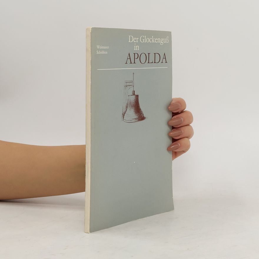 Autorenkollektiv Der Glockenguß in Apolda